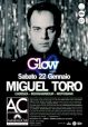 Sabato 22 Gennaio - GLOW - D.J.SET MIGUEL TORO 