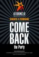 COME BACK il ritorno THE PARTY